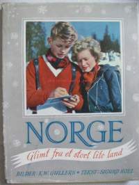 GULLERS, K.W / SIGURD HOEL:  Norge. Glimt fra et stort lite land.