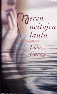 Merenneitojen laulu, 1998. Aistillinen romaani kolmen sukupolven naisistaMerenneitojen saari Irlannissa on paikka missä taru on todellisuutta ihmeellisempi,