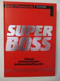 Superboss. Keinot erinomaiseen johtamiskulttuuriin