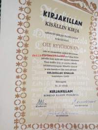 Kirjakillan Kisällinkirja, Mestarinkirja ja Kirjaporvarin kirja - saajana Ole Kytöhonka ansioistaan kirja-alalla