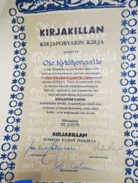 Kirjakillan Kisällinkirja, Mestarinkirja ja Kirjaporvarin kirja - saajana Ole Kytöhonka ansioistaan kirja-alalla