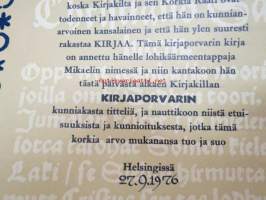 Kirjakillan Kisällinkirja, Mestarinkirja ja Kirjaporvarin kirja - saajana Ole Kytöhonka ansioistaan kirja-alalla