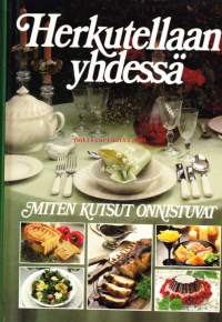 Herkutellaan yhdessä - Miten kutsut onnistuvat, 1986.