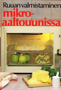 Ruuan valmistaminen mikroaaltouunissa, 1985. 2. uudistettu painos