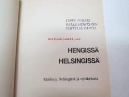 Hengissä Helsingissä. Käsikirja Helsingistä ja opiskelusta