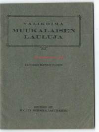 Valikoima muukalaisen lauluja.  Suomen merimieslähetysseura, 1937