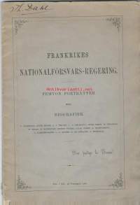 Frankrikes nationalförsvars-regering: femton porträtter med biografier Kustantaja Ny illustrerad tidning, 1871