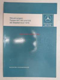 Mercedes-Benz Neuerungen Typen 107, 116 und 123 ab September 1979  Einfürungsschrift für den Kundendienst - Ohjevihkonen huoltoa varten, Katso tarkemmat mallit ja