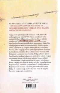 Helgan päiväkirja - Nuorena tyttönä keskitysleirillä, 2013.  Kansainvälisesti merkittävä kirja - hämmästyttävän välitön ja poikkeuksellisen tärkeä