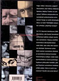 Suuret suomalaiset, 2004. 1.p. Mikael Agricola, Adolf Ehrnrooth, Tarja Halonen, Urho Kekkonen, Aleksis Kivi, Elias Lönnrot, C. G. E. Mannerheim, Risto Ryti, Jean S