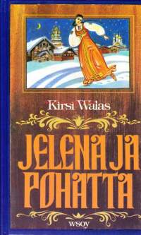 Jelena ja pohatta, 1989.  Tapahtuu Venäjänmaan pohjoisissa osissa sekä vähemmässä määrin Siperiassa ja Suomen suuriruhtinaskunnassa keisari Niklai I:n