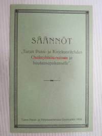 Säännöt Turun Pussi- ja Kirjekuoritehdas Osakeyhtiön sairas- ja hautausapukassalle 1918 Stadgar för Pås- &amp; Kuvertfabriken i Åbo Aktiebolags sjuk- och