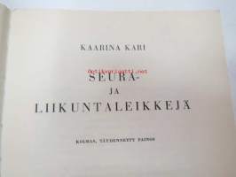 Seura- ja liikuntaleikkejä - S.N.L. Liiton leikkikokoelmia II