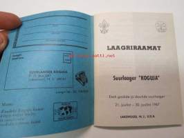 Laagriraamat  - Eesti gaidide ja skautide suurlaager &quot;Koguja&quot; 21. juulist - 30. juulini 1967 Lakewood -USA:ssa asuvien eestiläisaustaisten partiolaisten leirikirja