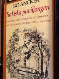 Turkiska paviljongen . Berättelser från Stockholm med omnejd med teckningar av Björn Gidstam