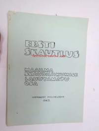 Eesti skautlus  - Maailma skaudiliikumise lahutamatu osa -Eestin partioliikkeen toimintaa (ulko-virolaista toimintaa)