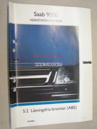 Saab 9000 Verkstadshandbok 5:2 Låsningsfria bromsar (ABS) M 1987- -korjaamokirjasarjan osa ruotsiksi