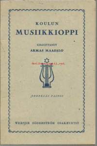 Koulun musiikkioppi / Armas Maasalo.