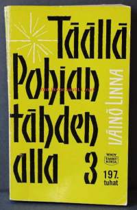 Täällä pohjan tähden alla 1-3