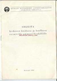 Ohjeita keskosen hoidossa ja huollossa toimiville ammattihenkilöille.  Sarja:Kenraali Mannerheimin lastensuojeluliiton julkaisuja. B; 1