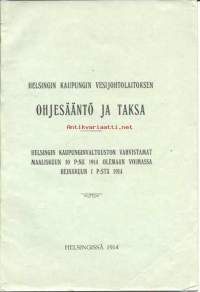 Helsingin kaupungin Vesijohtolaitoksen ohjesääntö ja taksa 1914