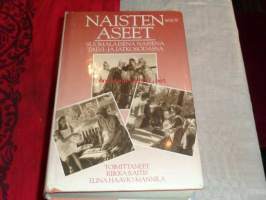 Naisten aseet. Suomalaisena naisena talvi- ja jatkosodassa
