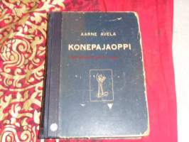 Konepajaoppi - Oppikirja teknillisten oppilaitosten oppilaille ja itseopiskelijoille