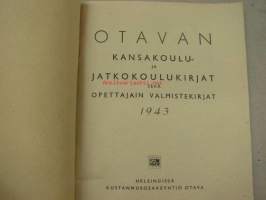 Otavan kansakoulu- ja jatkokoulukirjat sekä opettajain valmistekirjat 1943