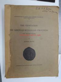 The Vegetation of the Siberian-Mongolian Frontiers (The Sayansk Region) -kasvillisuus Siberian-Mongolian alueella -kasvitieteellinen tutkimusraportti englanniksi