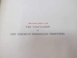 The Vegetation of the Siberian-Mongolian Frontiers (The Sayansk Region) -kasvillisuus Siberian-Mongolian alueella -kasvitieteellinen tutkimusraportti englanniksi