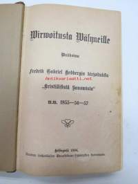 Wirwoitusta Wäsyneille Walikoima Fredrik Gabriel Hedbergin kirjoituksia &quot;Kristillisistä Sanomista&quot; w.w. 1855-56-57