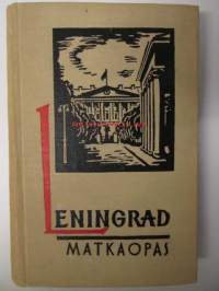 Leningrad - matkaopas sis. Leningradin kartan 3:lla erilaisella kiertoretkellä