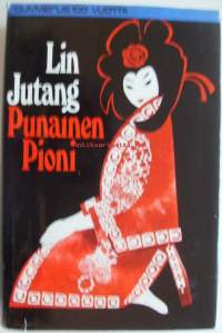 Punainen Pioni / Lin Jutang ; suom. Eija Palsbo.