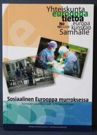Sosiaalinen Eurooppa murroksessaEuroopan unionin sosiaali- ja terveyspolitiikka