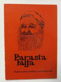 Parasta laija ninkon Ponton parta - Sastamalan seudulla tunnettuja puheenparsia