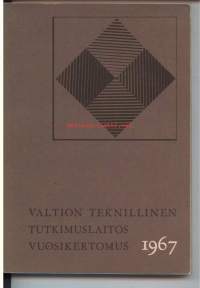 Valtion teknillinen tutkimuslaitos vuosikertomus 1967