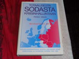 Totaalisesta sodasta kriisinhallintaan. Puolustusperiaatteiden kehitys läntisessä Keski-Euroopassa ja Suomessa vuosina 1945-1985