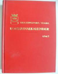 Helsingfors stads kommunalkalender  1967 / utg. av Helsingfors stads statistiska byrå. / kalenteri