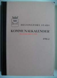 Helsingfors stads kommunalkalender  1962 / utg. av Helsingfors stads statistiska byrå. / kalenteri