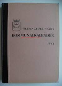 Helsingfors stads kommunalkalender  1961 / utg. av Helsingfors stads statistiska byrå. / kalenteri