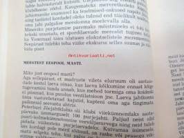 Pagisid meie purjedes (on raamat merest ja inimestest, nendest, kes soidavad merd sportlikul eesmärgil - purjesportlastesta) -eestiläistä purjehdusta ja ja