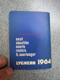 Pohjala Laagrijuhis Lygnern 1964 eesti skautlike  noorte rootsis 5. suurlaager 18.-27. Juulini 1964 Havilahel ja Koitjärvel -eestiläisaustaisten partiolaisten