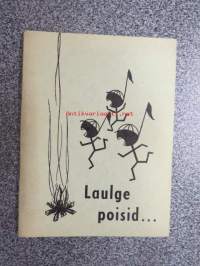 Laulge poisid  - Laulik Hundudele -Eesti skauttöö keskus Rootsis -partiolaisen (sudenpennun) laulukirja, eestitiläistaustaiset partiolaiset Ruotsissa