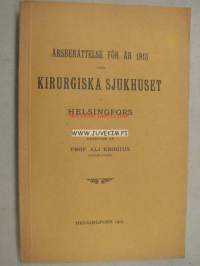 Årsberättelse för år 1913 från Kirurgiska Sjukhuset i Helsingfors