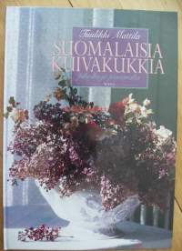 Suomalaisia kuivakukkia pihoilta ja pientareilta / Tuulikki Mattila ; [kuvat: Seppo Konstig ... Tuulikki Mattila ... Tuomo Hurme].