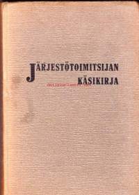 Järjestötoimitsijan käsikirja, 1945. Suomen Ammattiyhdistysten Keskusliiton julkaisusarja N:o 6.