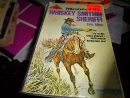 Montana 100. Whiskey Smithin sheriffi