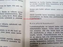 Miten järjestän lastenkutsut - Nuevoja, vihjeitä, ideoita, ruokien, juomien ja makeisten valmistusohjeita, leikkejä ja yllätyksiä