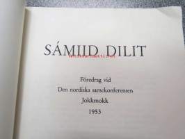 Sámiid dilit - Föredrag vid den Nordiska samekonferensen Jokkmol 1953 - Svensk, norsk och finsk utgåva