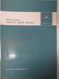 Mercedes-Benz PKW-Typen 240D 3.0 - 280 SL - 280 SLC, huolto-ohjekirja - katso kuvista sisältöä ja mallimerkintöjä tarkemmin